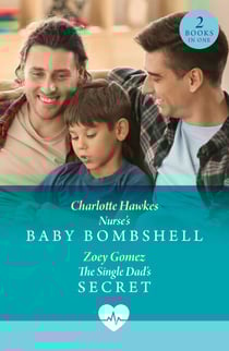 Nurse's Baby Bombshell / The Single Dad's Secret - Nurse's Baby Bombshell / The Single Dad's Secret