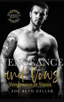 Vengeance and Vows-Vengeance et Voeux - Borrelli Mafia French, #2