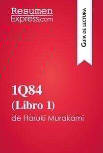 1Q84 (Libro 1) de Haruki Murakami (Guía de lectura) - Resumen y análisis completo