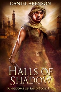 Halls of Shadow - Kingdoms of Sand, #5
