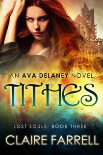 Tithes (Ava Delaney: Lost Souls #3) - Ava Delaney: Lost Souls, #3