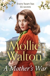 A Mother's War - shortlisted for the Romantic Novelist Association's 'The Romantic Saga Award 2023'