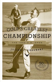 Golf's Greatest Championship - The 1960 U.S. Open