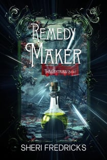 Remedy Maker - The Centaurs, #1