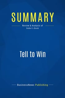 Summary: Tell to Win - Review and Analysis of Guber's Book