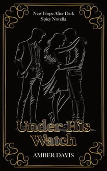 Under His Watch - New Hope After Dark