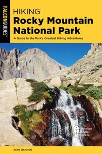 Hiking Rocky Mountain National Park - Including Indian Peaks Wilderness