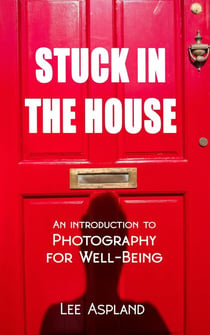 Stuck in the House - Photography for Well-Being, #0