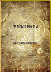 The Honorable Thing to Do