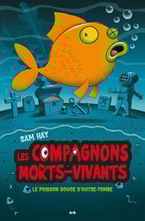 Le poisson rouge d’outre-tombe - Le poisson rouge d’outre-tombe