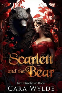 Scarlett and the Bear - Fairy Tales with a Shift