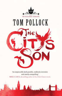The City's Son - in hidden London you'll find marvels, magic . . . and menace