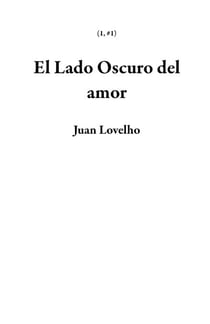 El Lado Oscuro del amor - 1, #1