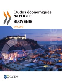 Études économiques de l'OCDE: Slovénie 2013