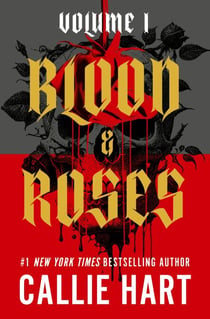 Blood & Roses Volume 1 - your favourite new dark and steamy romance from the globally bestselling author of QUICKSILVER