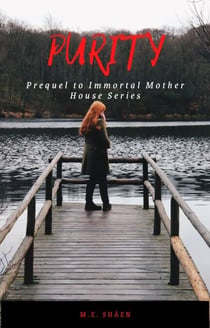 Purity - Immortal Mother House, #1