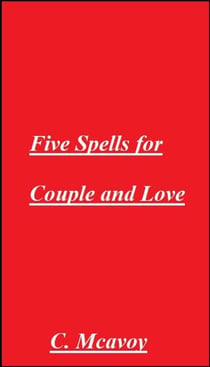 Five Spells for Couple and Love