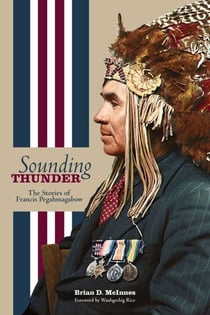 Sounding Thunder - The Stories of Francis Pegahmagabow