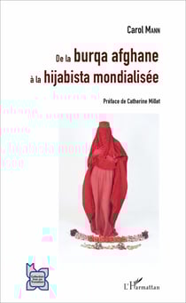 De la burqa afghane à la hijabista mondialisée - Une brève sociologie du voile afghan et ses incarnations dans le monde contemporain