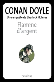 Flamme d'argent - Une enquête de Sherlock Holmes