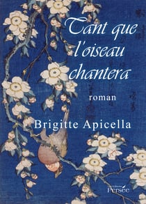 Tant que l'oiseau chantera