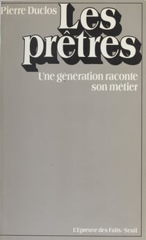 Les Prêtres - Une génération raconte son métier