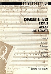 Charles E. Ives. Essais avant une sonate - Revue Contrechamps n°7