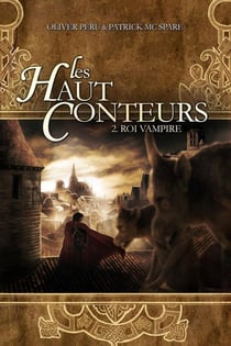 Les haut-conteurs - tome 02 Roi vampire - Roi Vampire