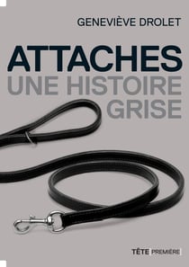 Attaches - une histoire grise