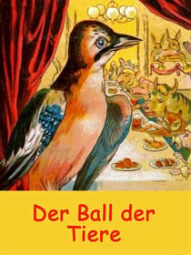 Der Ball der Tiere - Ein Bilderbuch
