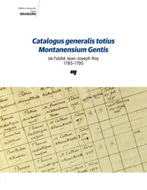 Catalogus generalis totius Montanensium Gentis de l'abbé Jean-Joseph Roy 1785-1795