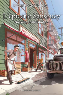 L'épicerie Sansoucy - Nouvelle administration