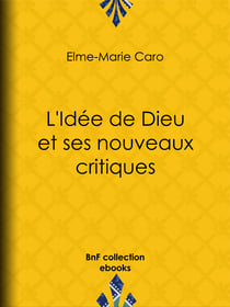 L'Idée de Dieu et ses nouveaux critiques