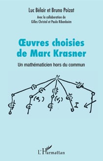 Oeuvres choisies de Marc Krasner - Un mathématicien hors du commun