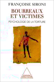 Bourreaux et Victimes - Psychologie de la torture