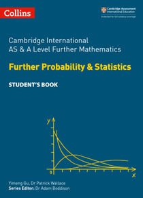 Cambridge International AS & A Level Further Mathematics Further Probability and Statistics Student's eBook - Course licence