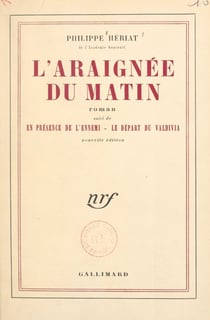 L'araignée du matin - Suivi de En présence de l'ennemi. Suivi de Le départ du Valdivia