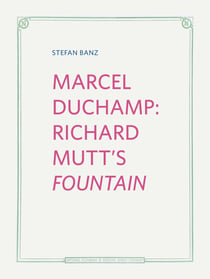 Marcel Duchamp: Richard Mutt's Fountain