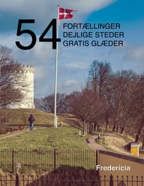 54 fortællinger, dejlige steder og gratis glæder - Fredericia