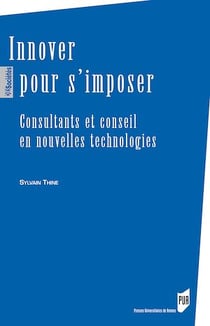 Innover pour s’imposer - Consultants et conseil en nouvelles technologies