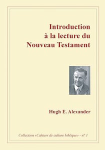 Introduction à la lecture du Nouveau Testament - Collection "Cahiers de culture biblique" - n°1