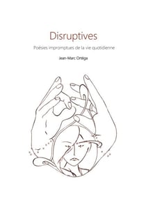 Disruptives - Poésie impromptues de la vie quotidienne