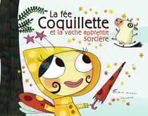 La Fée Coquillette et la vache apprentie sorcière
