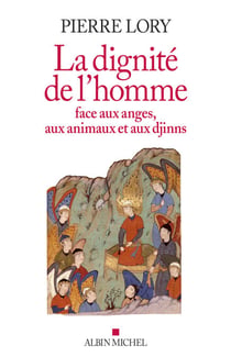 La Dignité de l'homme face aux anges, aux animaux et aux djinns