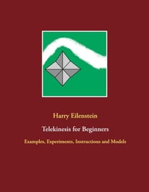 Telekinesis for Beginners - Examples, Experiments, Instructions and Models