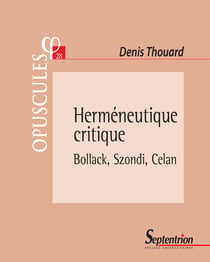 Herméneutique critique - Bollack, Szondi, Celan