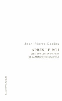 Après le roi - Essai sur l’effondrement de la Monarchie espagnole