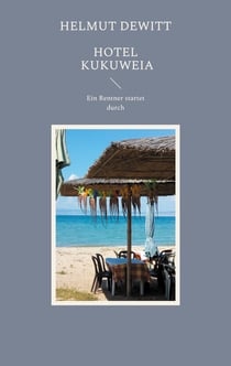 Hotel Kukuweia - Ein Rentner startet durch!