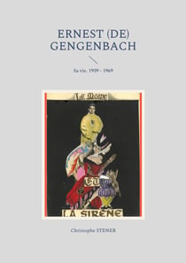 Ernest (de) Gengenbach - Sa vie. 1939 - 1969