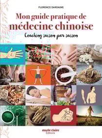 MON GUIDE PRATIQUE MEDECINE CHINOISE - Coaching saison par saison
